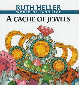 A Cache of Jewels: And Other Collectivenouns by Ruth Heller