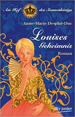 Louises Geheimnis by Anne-Marie Desplat-Duc