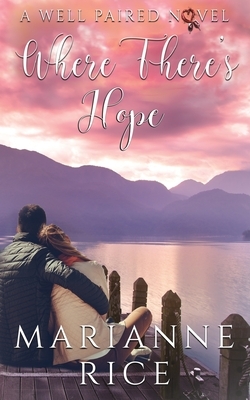 Where There's Hope by Marianne Rice