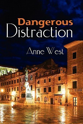 Dangerous Distraction by Anne West