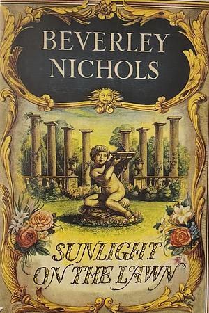 Sunlight On The Lawn by Bryan Connon, Beverley Nichols