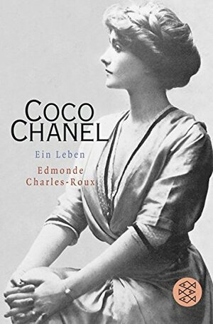 Coco Chanel. Ein Leben. by Edmonde Charles-Roux