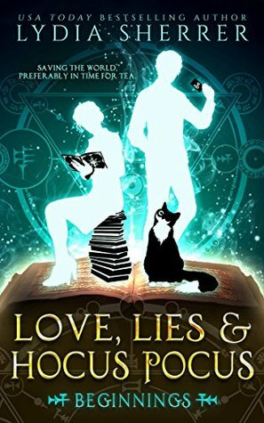 Love, Lies, and Hocus Pocus: Beginnings by Lydia Sherrer