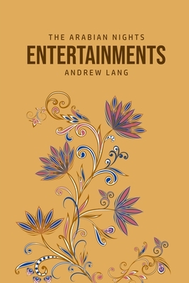 The Arabian Nights Entertainments by Andrew Lang