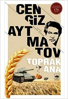 Το χωράφι της μάνας by Τσινγκίζ Αϊτμάτωφ, Chingiz Aïtmatov