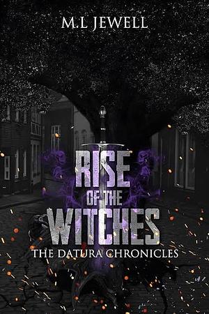 Rise of the Witches by M.L Jewell