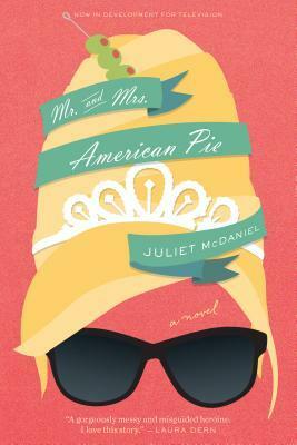 Mr. & Mrs. American Pie by Juliet McDaniel