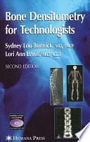 Bone Densitometry for Technologists by Sydney Lou Bonnick, Lori Ann Lewis