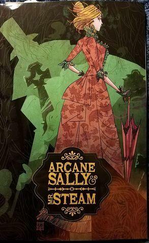 Arcane Sally & Mr. Steam #1-3 by Adao Jose, David Alton Hedges, Comicraft