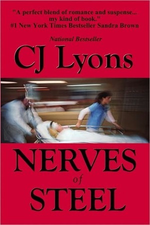 Nerves of Steel by C.J. Lyons