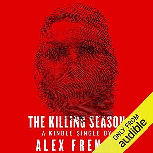 The Killing Season by Alex French