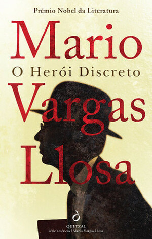 O Herói Discreto by Mario Vargas Llosa