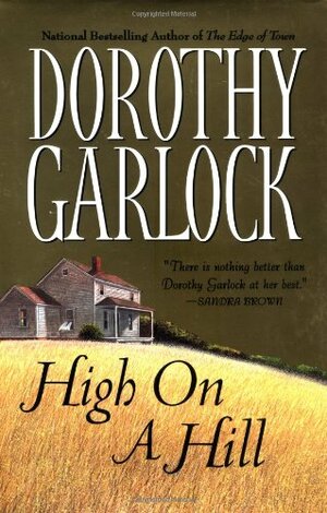 High On A Hill by Dorothy Garlock