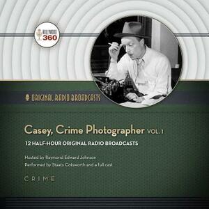 Casey, Crime Photographer, Vol. 1 by Hollywood 360
