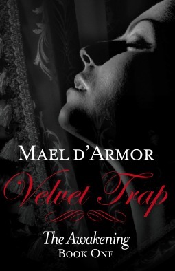 Velvet Trap: The Awakening by Mael d'Armor