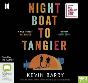 Night Boat to Tangier by Kevin Barry