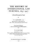 The History of International Law in Russia, 1647-1917: A Bio-bibliographical Study by William Elliott Butler