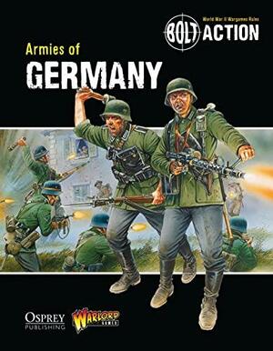 Bolt Action: Armies of Germany by Warwick Kinrade