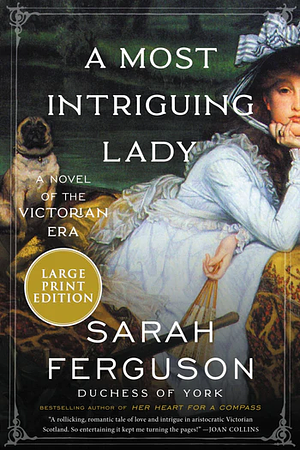 A Most Intriguing Lady by Sarah Ferguson