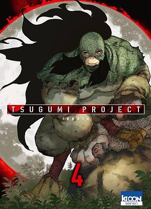 Tsugumi project, Tome 4 by Ippatu