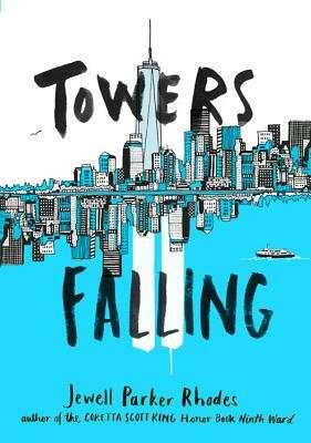 Towers Falling by Jewell Parker Rhodes