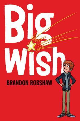 Big Wish by Brandon Robshaw