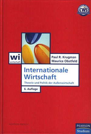 Internationale Wirtschaft: Theorie und Politik der Außenwirtschaft by Maurice Obstfeld, Paul R. Krugman