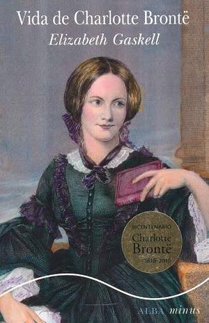 Vida de Charlotte Brontë by Elizabeth Gaskell