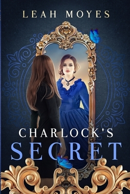 Charlock's Secret by Leah Moyes