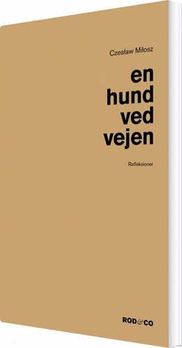 En hund ved vejen by Czesław Miłosz