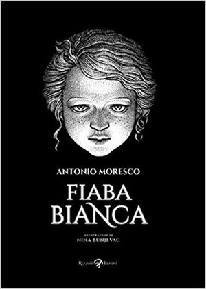 Fiaba bianca by Nina Bunjevac, Antonio Moresco