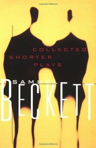 Collected Shorter Plays by Samuel Beckett