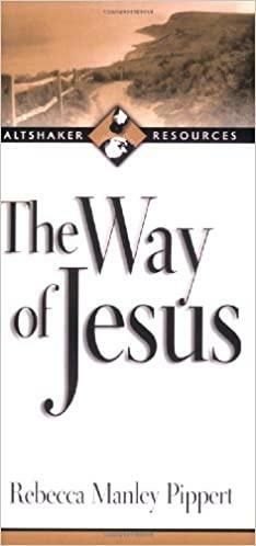 The Way of Jesus by Rebecca Manley Pippert