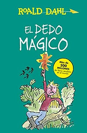 El Dedo Mágico by Roald Dahl