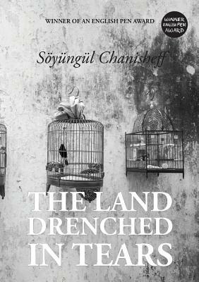 The Land Drenched in Tears by Soyungul Chanisheff