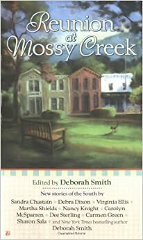 Reunion at Mossy Creek by Sandra Chastain, Nancy Knight, Carolyn McSparren, Carmen Green, Debra Dixon, Dee Sterling, Sharon Sala, Virginia Ellis, Martha Shields, Deborah Smith