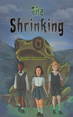 The Shrinking by Colin Graham