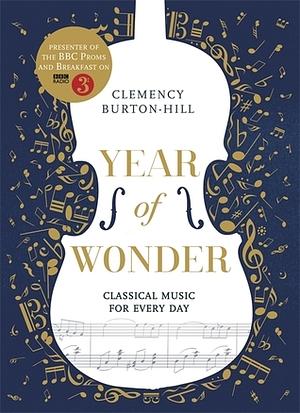 Year of Wonder: Classical Music for Every Day by Clemency Burton-Hill
