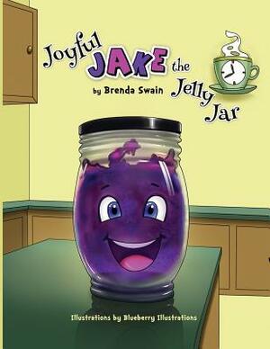 Joyful Jake the Jelly Jar by Brenda Swain