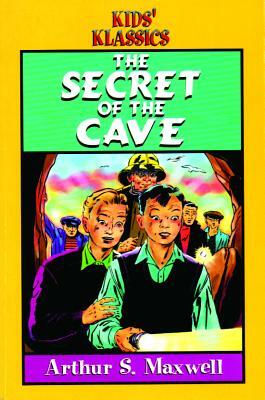 The Secret of the Cave by Arthur S. Maxwell