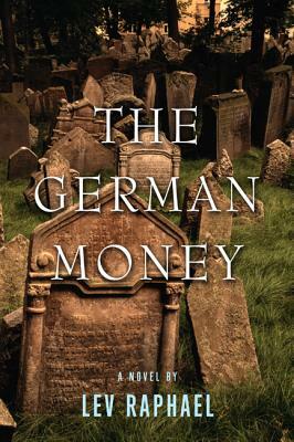 The German Money by Lev Raphael