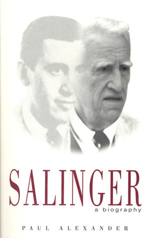 Salinger: A Biography by Paul Alexander