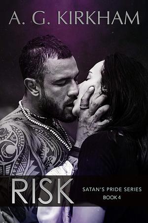 Risk: Dark MC Biker Romance Club Series for Adults by A.G. Kirkham, A.G. Kirkham