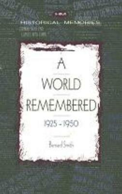 A World Remembered, 1925-1950 by Bernard Smith