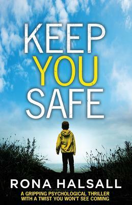 Keep You Safe by Rona Halsall