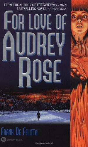 For Love Of Audrey Rose by Frank De Felitta
