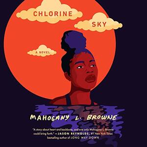 Chlorine Sky by Mahogany L. Browne