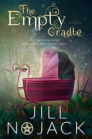 The Empty Cradle by Jill Nojack
