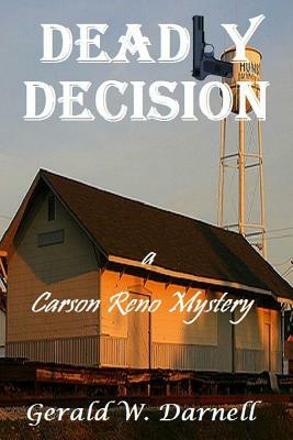 Deadly Decision by Gerald Darnell