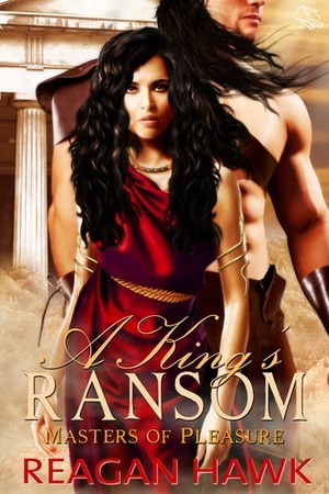 A King's Ransom by Reagan Hawk